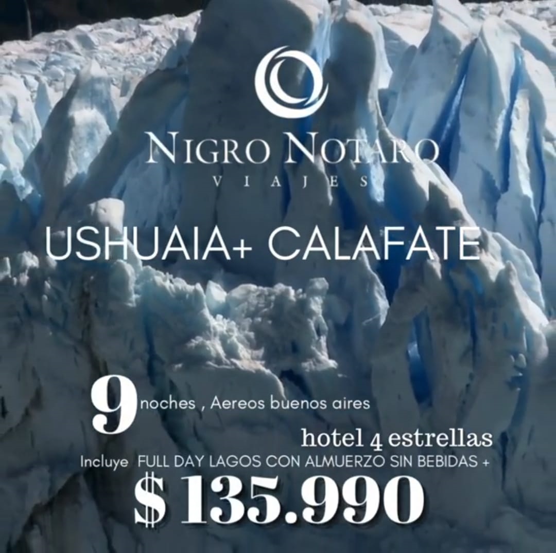 USHUAIA Y CALAFATE